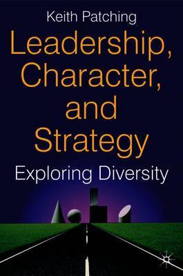 Leadership, Character and Strategy by Keith Patching image