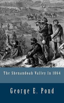 The Shenandoah Valley in 1864 by George E Pond image
