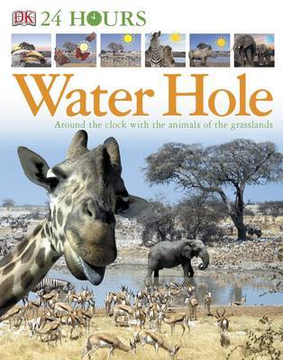 Water Hole: Around the Clock with the Animals of the Grasslands image