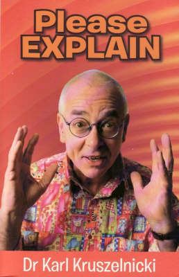 Please Explain by Karl Kruszelnicki image