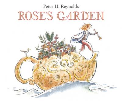 Rose's Garden on Hardback by Peter H Reynolds