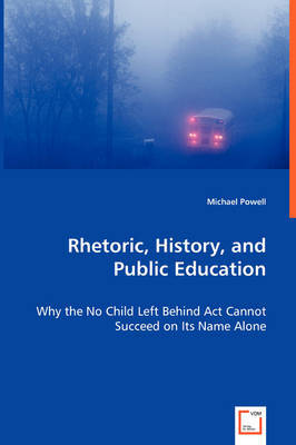 Rhetoric, History, and Public Education by Michael Powell image