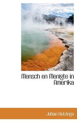 Mensch En Menigte in Amerika by Johan Huizinga image