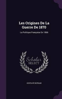 Les Origines de La Guerre de 1870 image