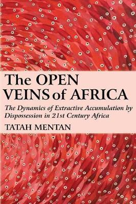 The Open Veins of Africa by Tatah Mentan image