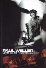 Paul Weller - Live At Braehead on DVD Paul Weller - Live At Braehead on DVD