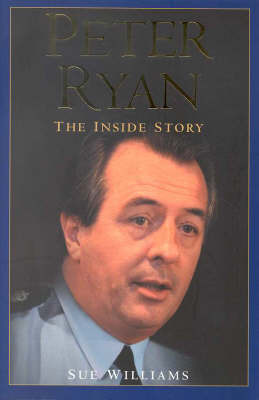 Peter Ryan: the inside Story: The inside Story by Sue Williams image