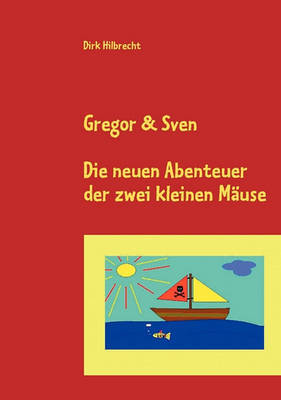 Gregor & Sven on Paperback by Dirk Hilbrecht