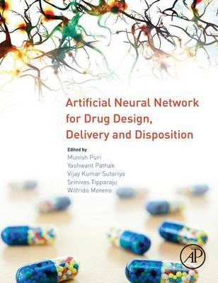Artificial Neural Network for Drug Design, Delivery and Disposition by Munish Puri image