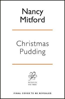 Christmas Pudding by Nancy Mitford image