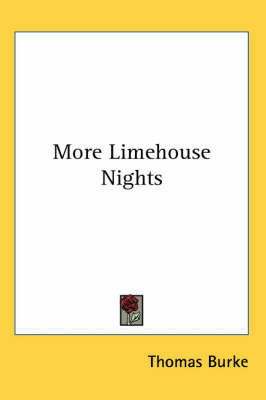 More Limehouse Nights by Thomas Burke image