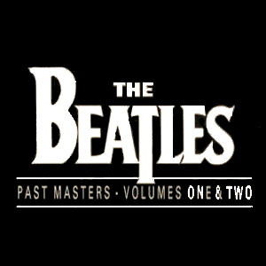 Past Masters: Volumes 1 and 2 (2009 Remastered) by The Beatles image