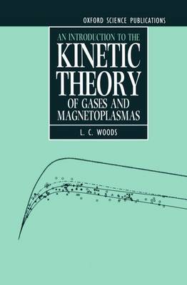 An Introduction to the Kinetic Theory of Gases and Magnetoplasmas by L.C. Woods image