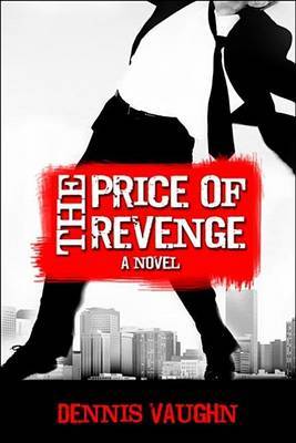 The Price of Revenge by Dennis Vaughn image