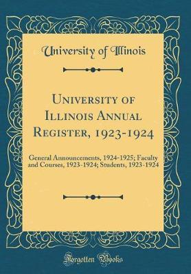 University of Illinois Annual Register, 1923-1924 by University Of Illinois image