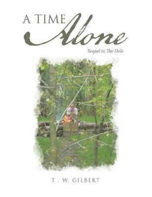 A Time Alone by T W Gilbert image