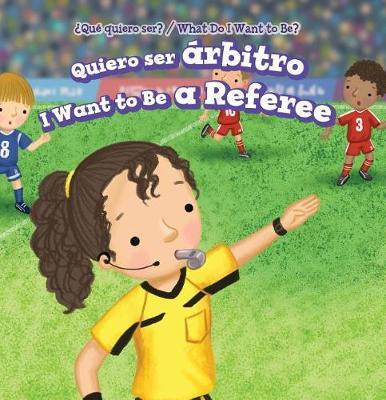 Quiero Ser Rbitro (I Want to Be a Referee) by Brianna Battista image