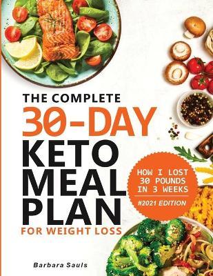 The Complete 30-Day Keto Meal Plan For Weight Loss | Sauls Barbara Book |  Buy Now | At Mighty Ape Nz