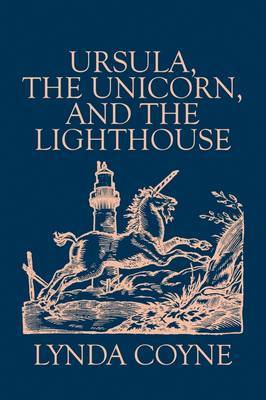 Ursula, the Unicorn, and the Lighthouse by Lynda Coyne image