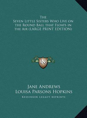 The Seven Little Sisters Who Live on the Round Ball That Floats in the Air on Hardback by Jane Andrews