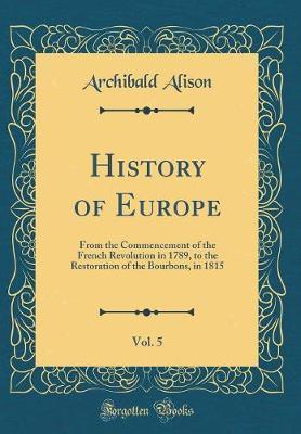 History of Europe, Vol. 5 by Archibald Alison image