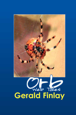 Orb Web Tales by Gerald Finlay image