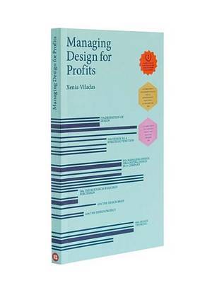 Managing Design for Profits on Paperback by Xenia Viladas