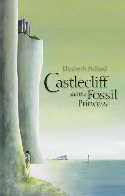 Castlecliff and the Fossil Princess by Elizabeth Pulford image