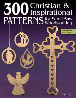 300 Christian & Inspirational Patterns for Scroll Saw Woodworking by Tom Zieg image