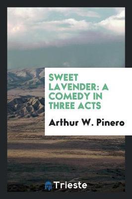 Sweet Lavender by Arthur W. Pinero image