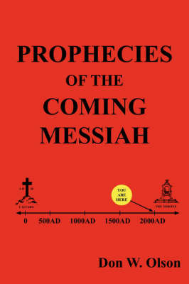 Prophecies Of The Coming Messiah by Don, W. Olson image