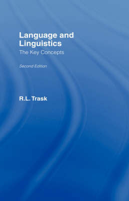 Language and Linguistics: The Key Concepts by R.L. Trask image