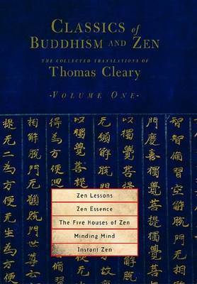 Classics Of Buddhism And Zen Vol 1 by Thomas Cleary image