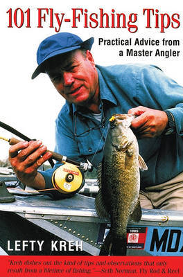 101 Fly-Fishing Tips by Lefty Kreh