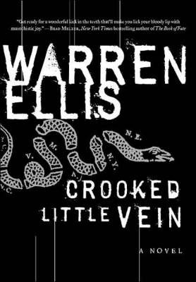 Crooked Little Vein: A Novel by Warren Ellis image