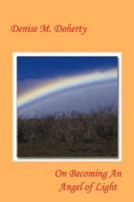 On Becoming An Angel of Light by Denise M. Doherty image