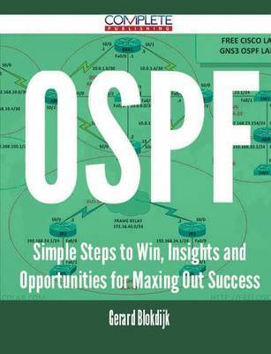 Ospf - Simple Steps to Win, Insights and Opportunities for Maxing Out Success by Gerard Blokdijk image