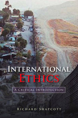 International Ethics on Hardback by Richard Shapcott