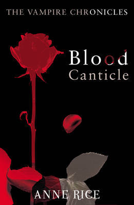 Blood Canticle (Vampire Chronicles #10) by Anne Rice image