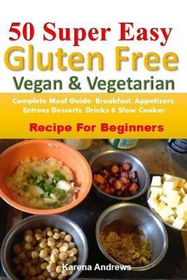 50 Super Easy Gluten-Free Vegan & Vegetarian image