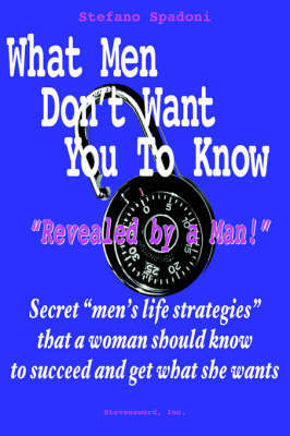 What Men Don't Want You To Know by Stefano Spadoni image