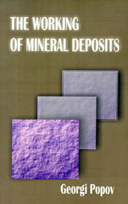 The Working of Mineral Deposits by G. Popov image