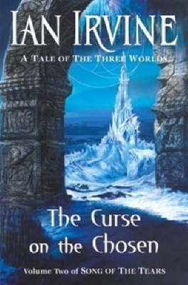 The Curse on the Chosen (Song of the Tears #2) by Ian Irvine image