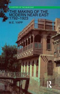 The Making of the Modern Near East 1792-1923 by Malcolm Yapp image