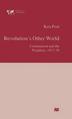 Revolution’s Other World on Hardback by Ken Post