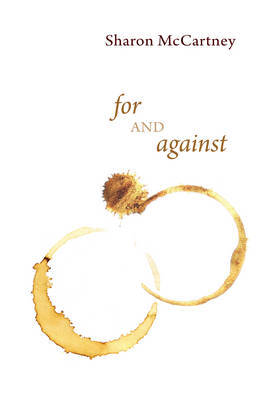 For and Against by Sharon McCartney