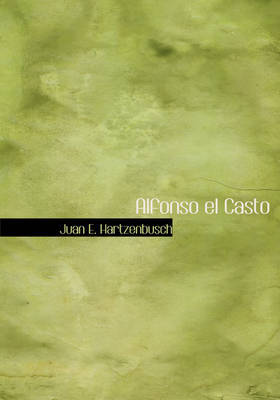 Alfonso El Casto on Hardback by Juan E. Hartzenbusch