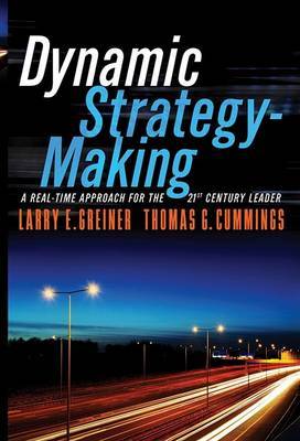 Dynamic Strategy-making: A Real-Time Approach for the 21st Century Leader on Hardback by Larry E Greiner