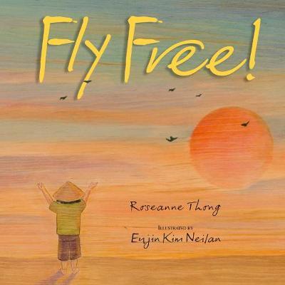 Fly Free on Hardback by Roseanne Thong