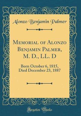 Memorial of Alonzo Benjamin Palmer, M. D., LL. D by Alonzo Benjamin Palmer image